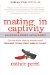 Mating in Captivity: Unlocking Erotic Intelligence